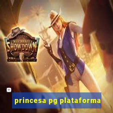 princesa pg plataforma